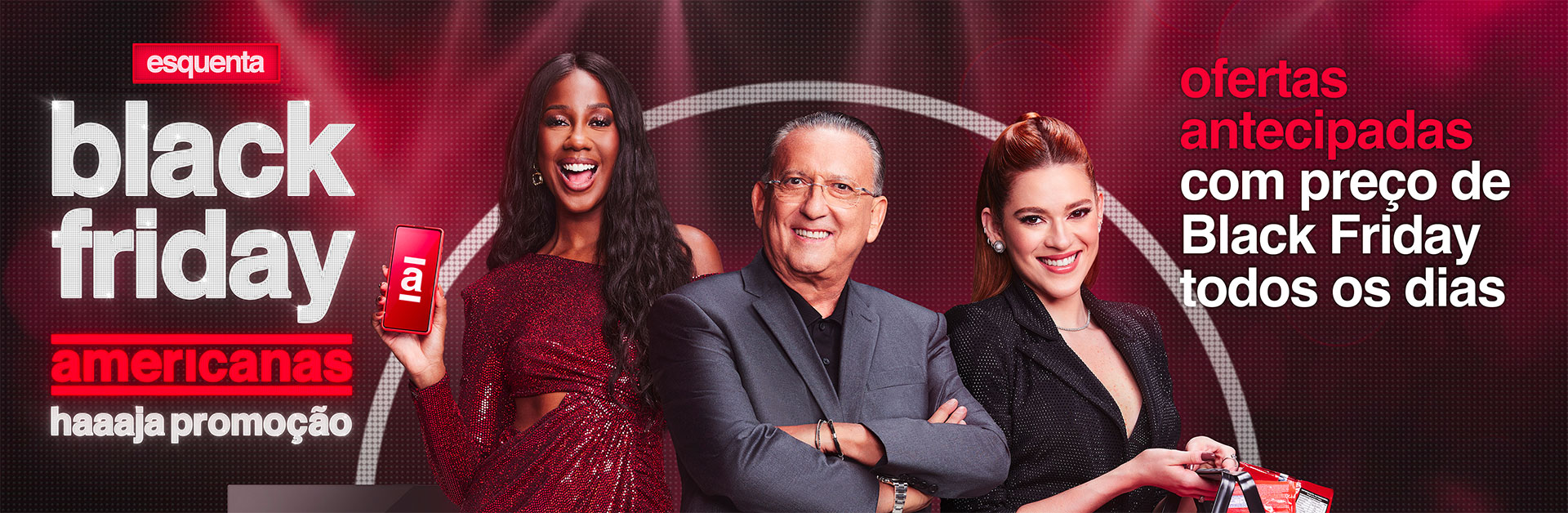 No esquenta Black Friday, Americanas lança campanha com Galvão Bueno, Camilla de Lucas e Ana Clara. Dia 11/11, grande live receberá diversas personalidades